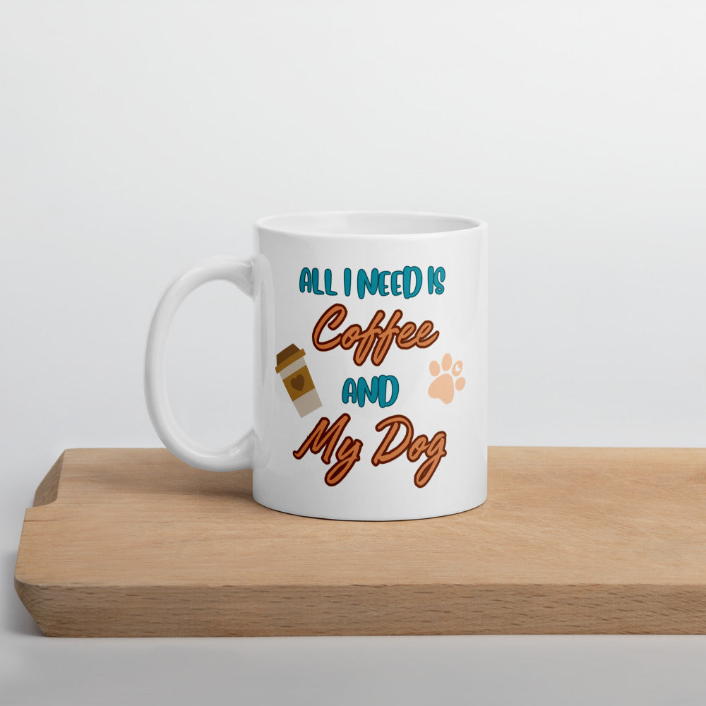 All I Need is Coffee and My Dog Ceramic Mug by ShiroInu Prints