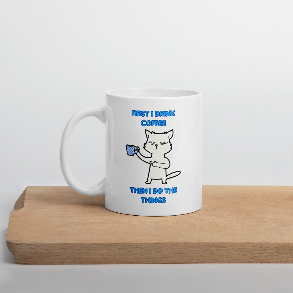 First I Drink Coffee Ceramic Mug by Kuroneko Ink