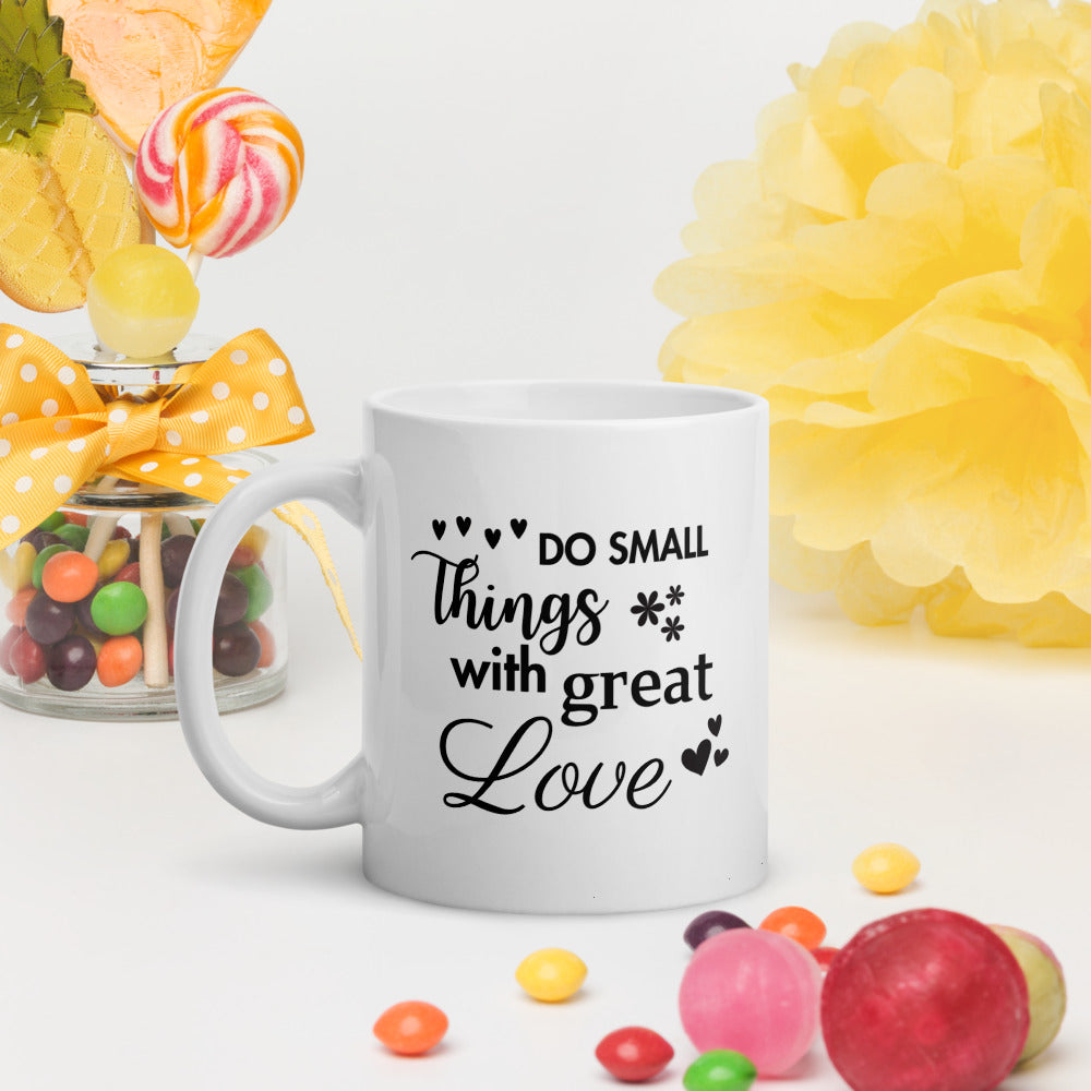 Do Small Things with Great Love Ceramic Mug by Cinnamoon