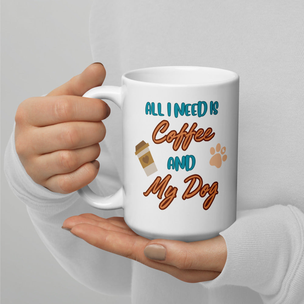 All I Need is Coffee and My Dog Ceramic Mug by ShiroInu Prints